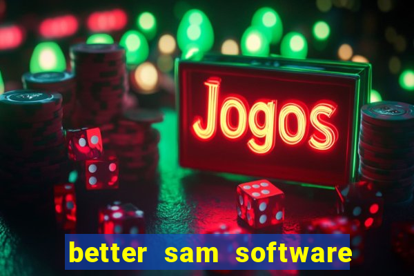 better sam software automatic mouth